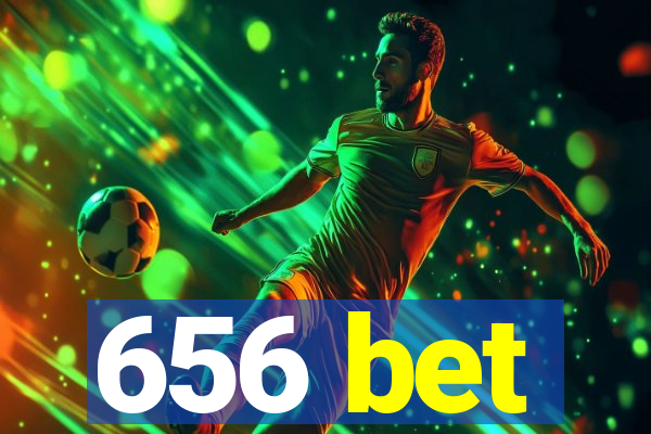 656 bet